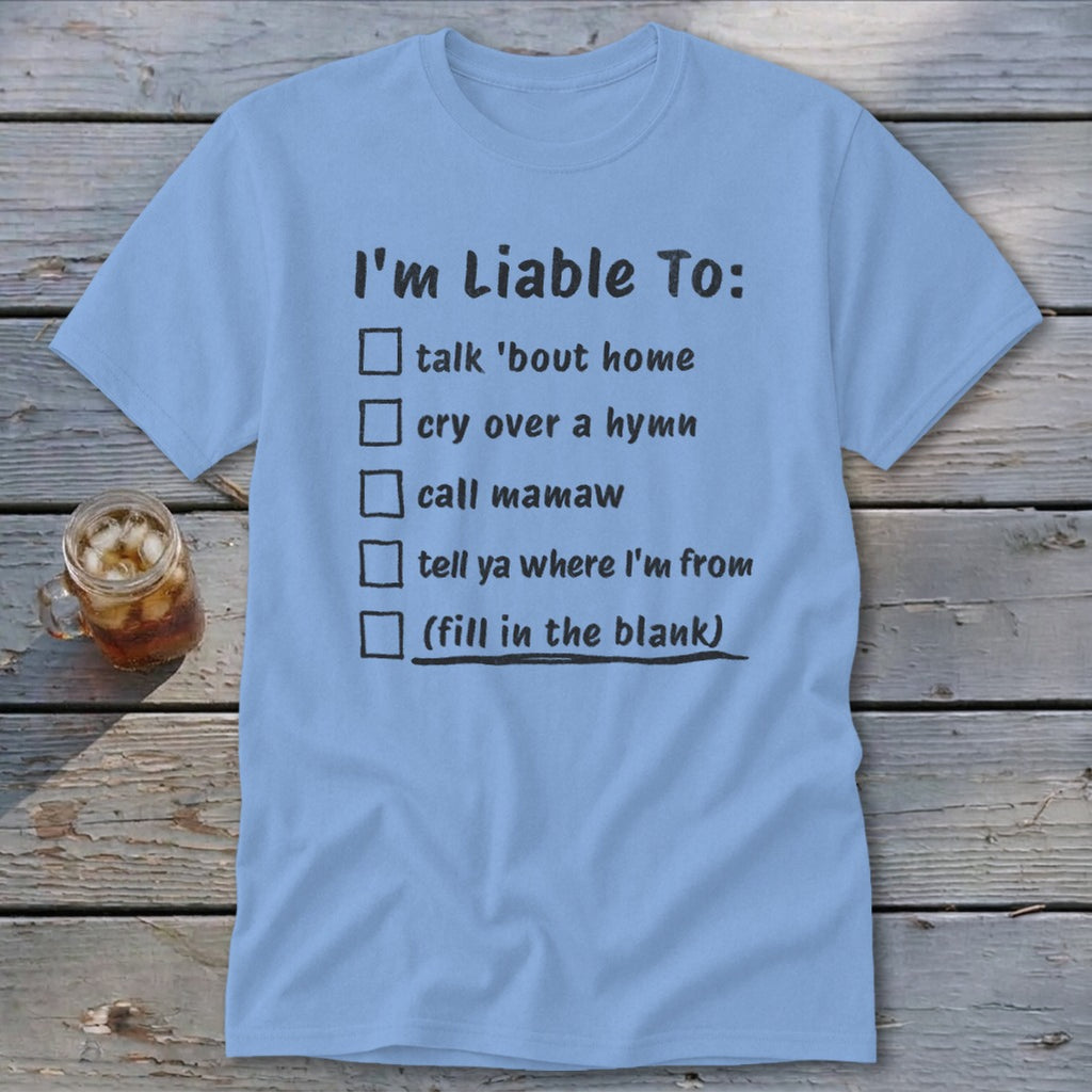 Liable To Miss Home Classic Tee