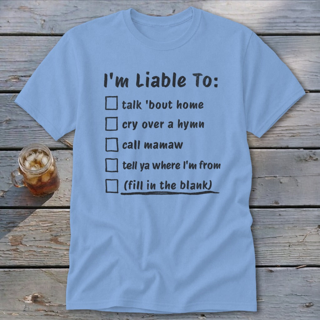 Liable To Miss Home Classic Tee