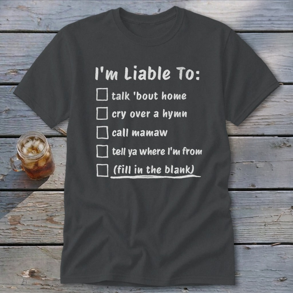 Liable To Miss Home Classic Tee