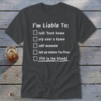 Liable To Miss Home Classic Tee