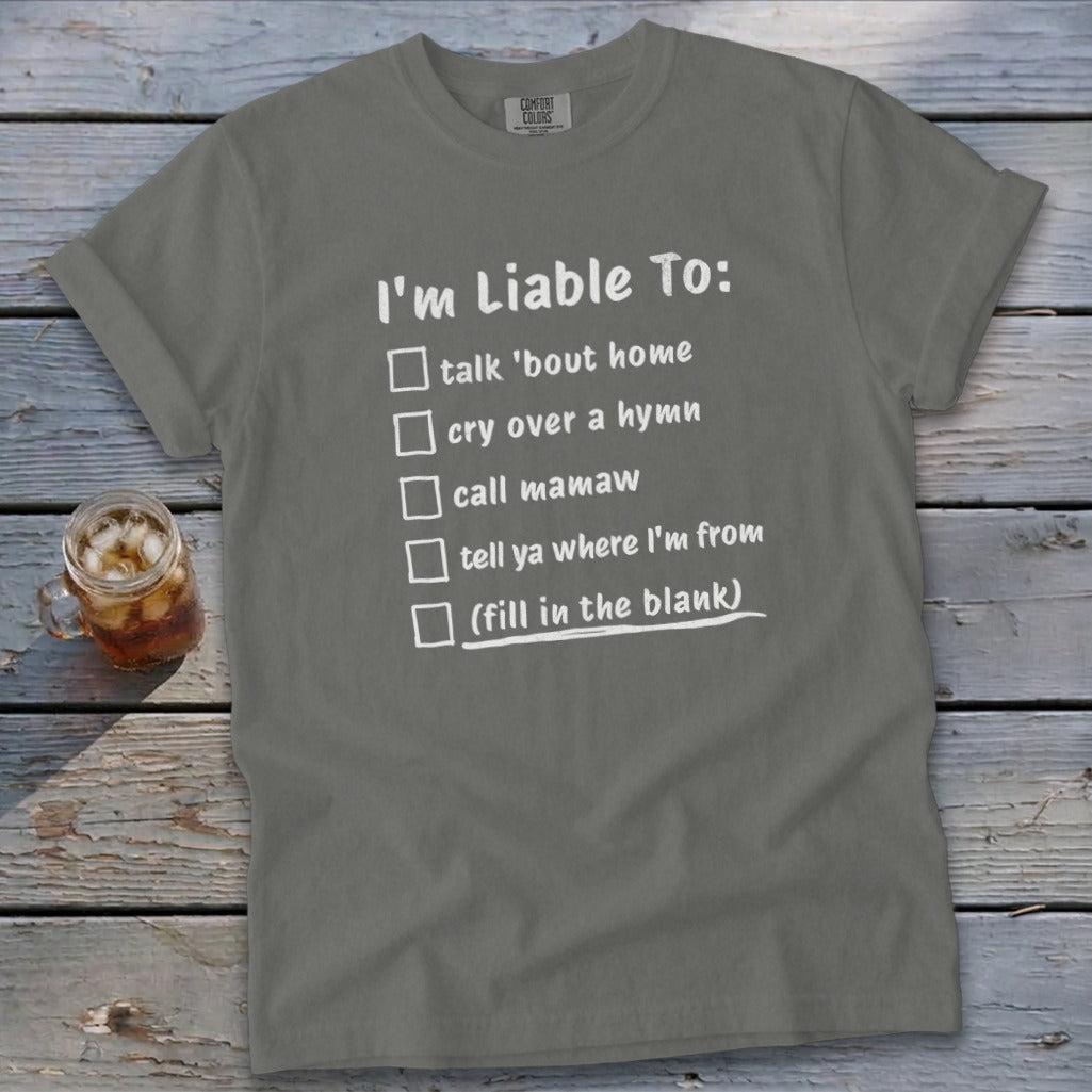 Liable To Miss Home Signature Tee