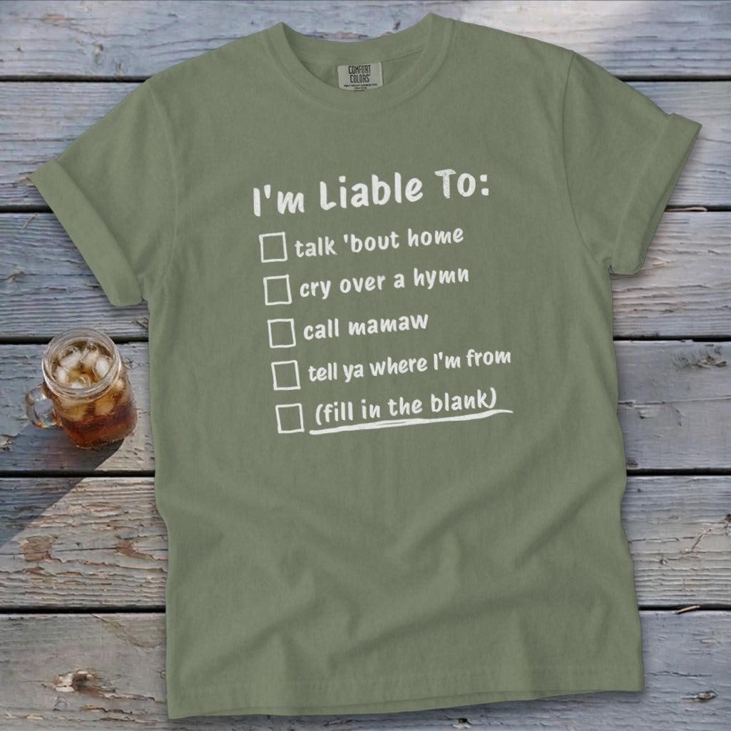 Liable To Miss Home Signature Tee