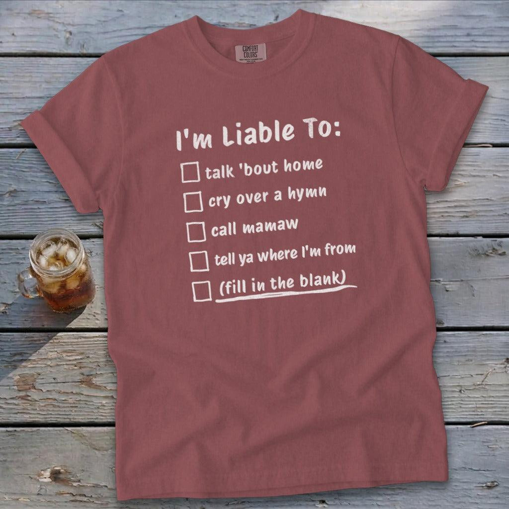 Liable To Miss Home T-Shirt