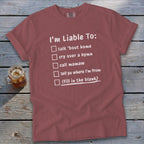 Liable To Miss Home T-Shirt