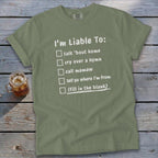 Liable To Miss Home T-Shirt