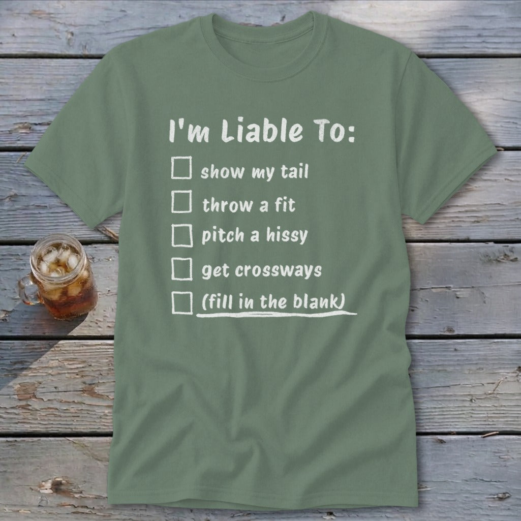 Liable To Sass Classic Tee
