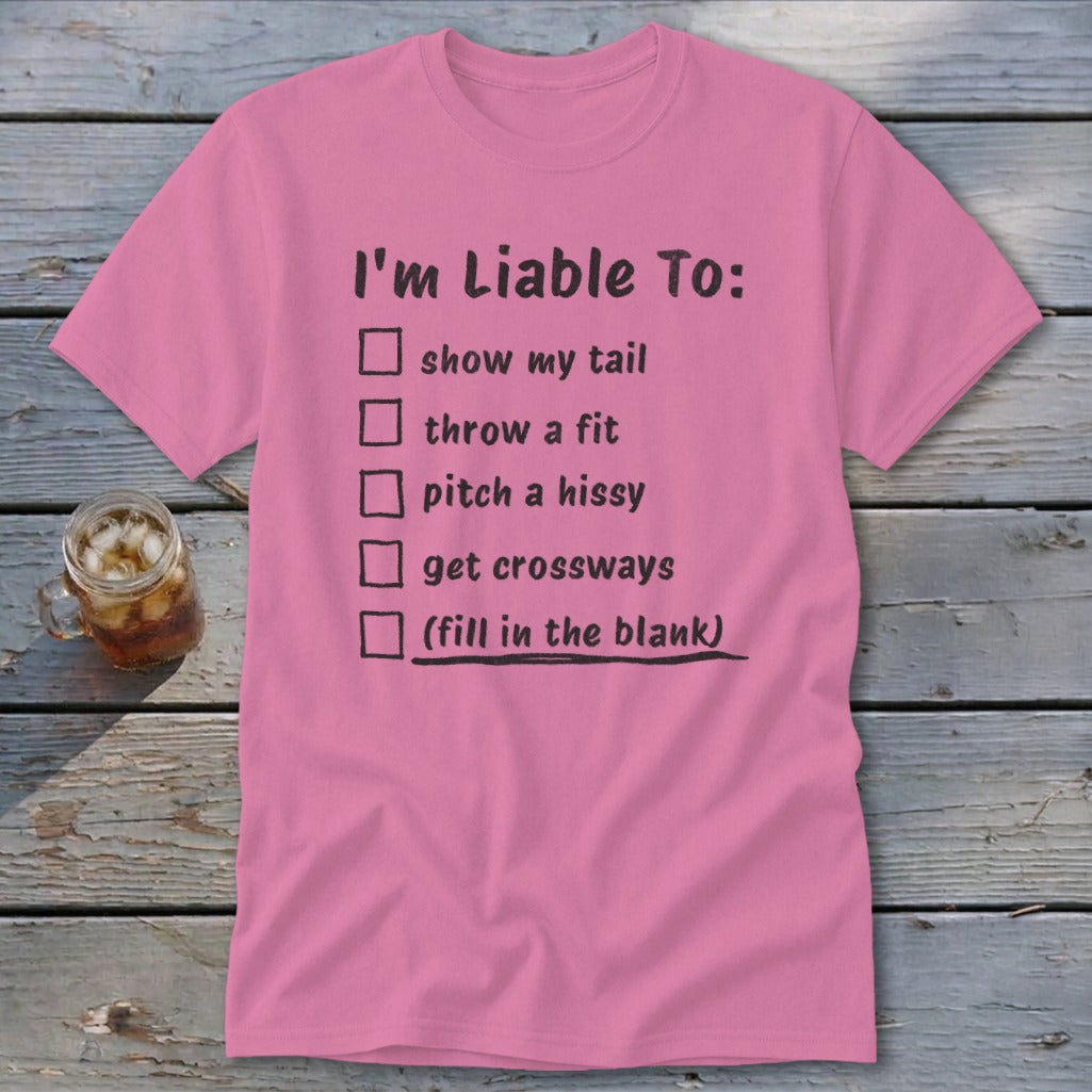 Liable To Sass Classic Tee
