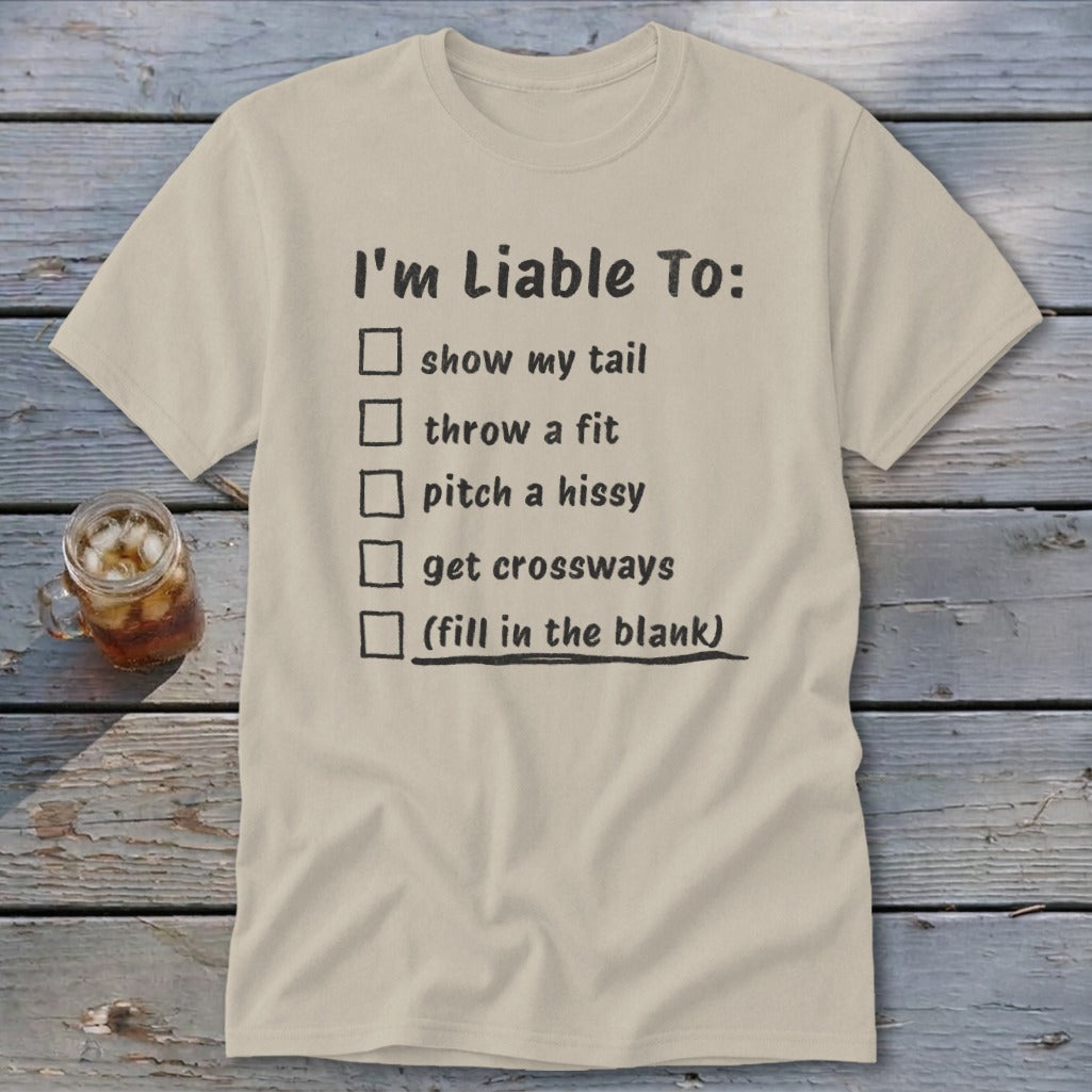 Liable To Sass Classic Tee