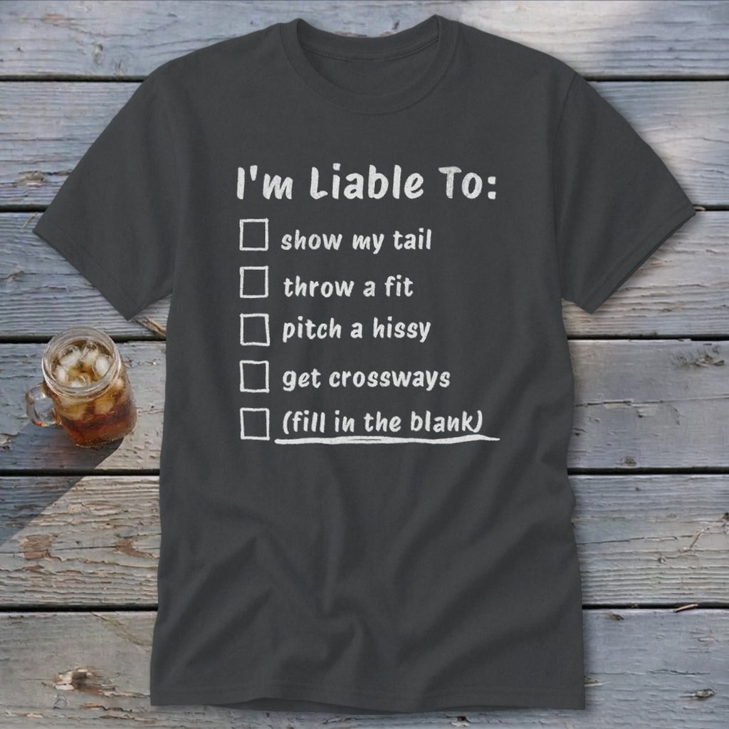 Liable To Sass Classic Tee
