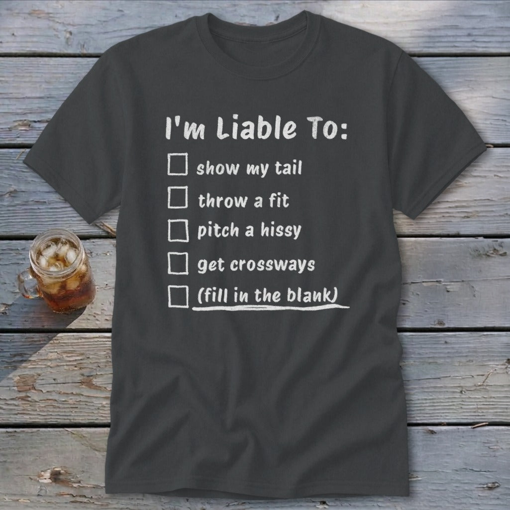 Liable To Sass Classic Tee