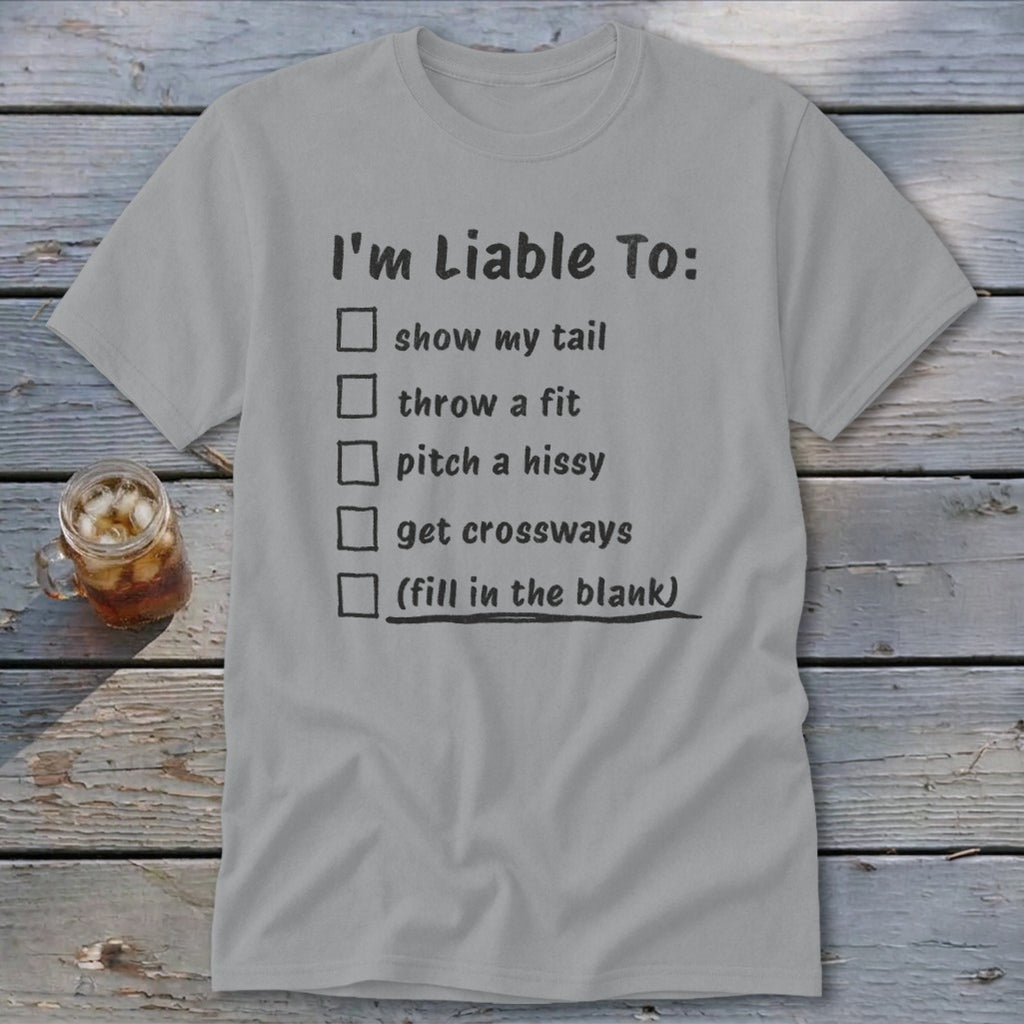 Liable To Sass Classic Tee