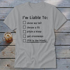 Liable To Sass Classic Tee
