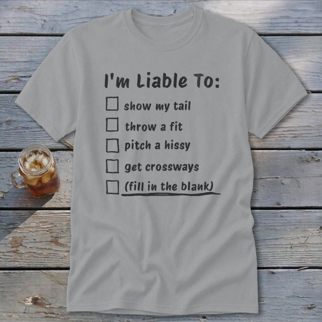 Liable To Sass Classic Tee