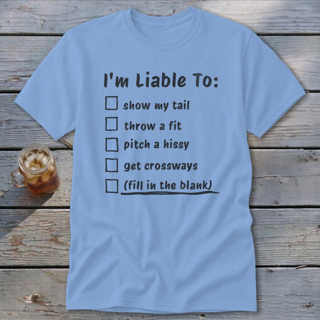 Liable To Sass Classic Tee