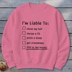 Liable To Sass Sweatshirt