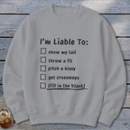 Liable To Sass Sweatshirt