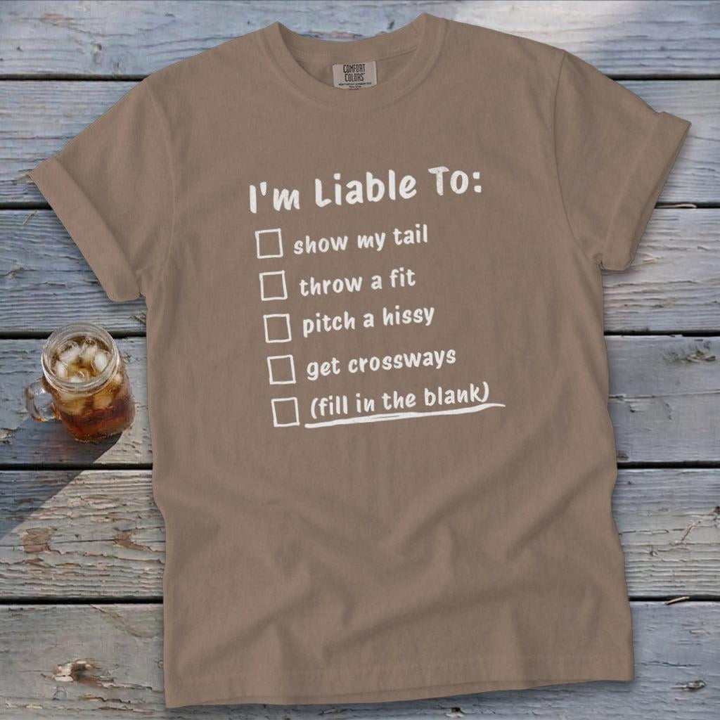 Liable To Sass T-Shirt