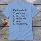 Liable To Stand Strong Classic Tee