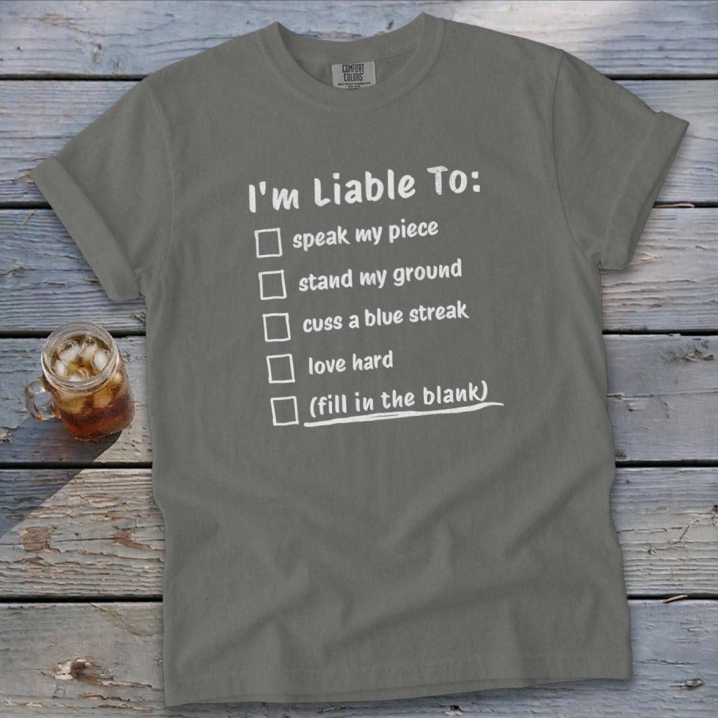 Liable To Stand Strong Signature Tee