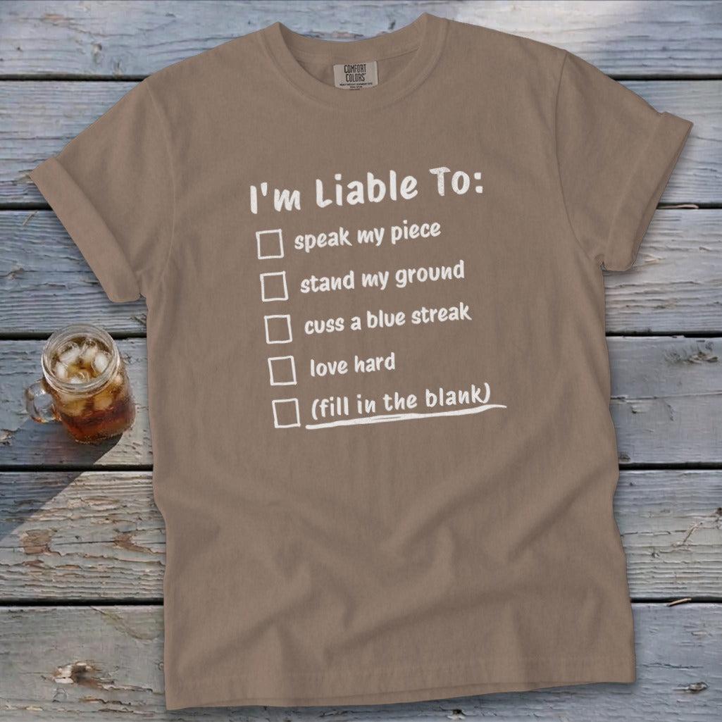 Liable To Stand Strong Signature Tee