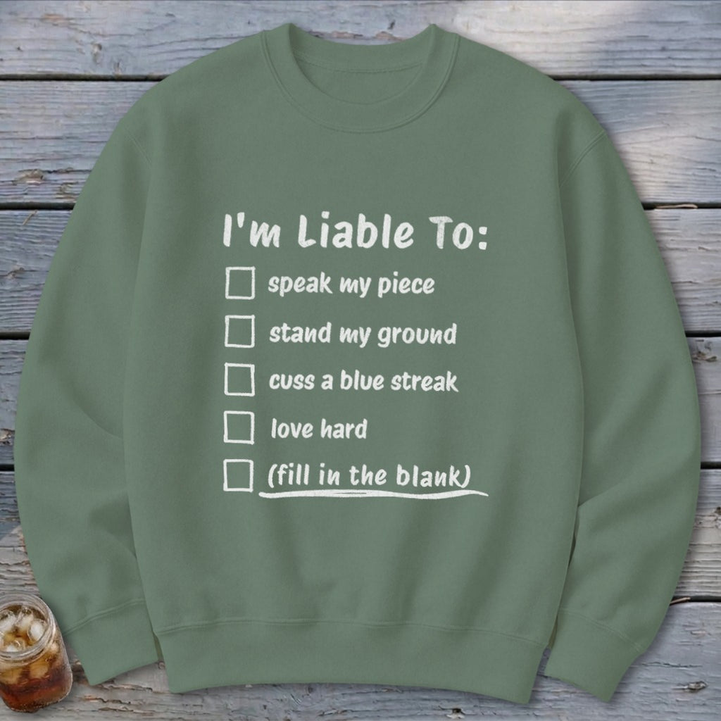 Liable To Stand Strong Sweatshirt