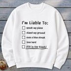 Liable To Stand Strong Sweatshirt