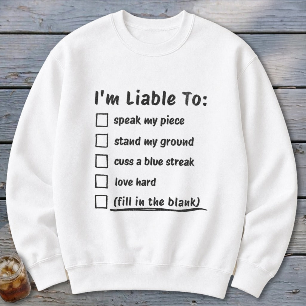 Liable To Stand Strong Sweatshirt