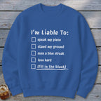 Liable To Stand Strong Sweatshirt