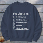 Liable To Stand Strong Sweatshirt