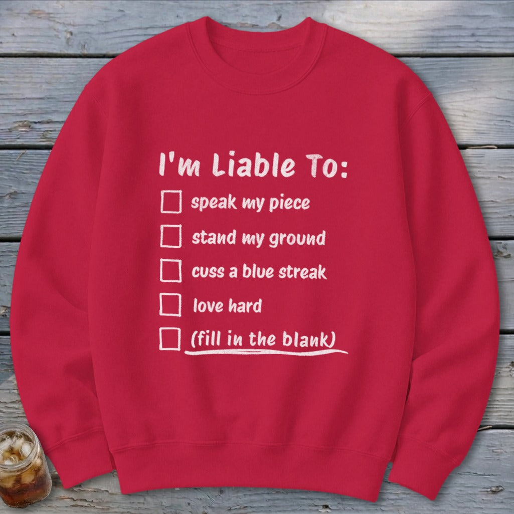 Liable To Stand Strong Sweatshirt