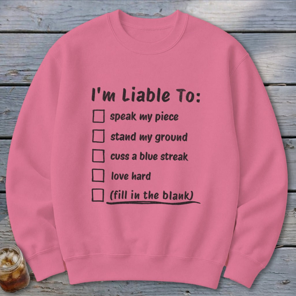 Liable To Stand Strong Sweatshirt