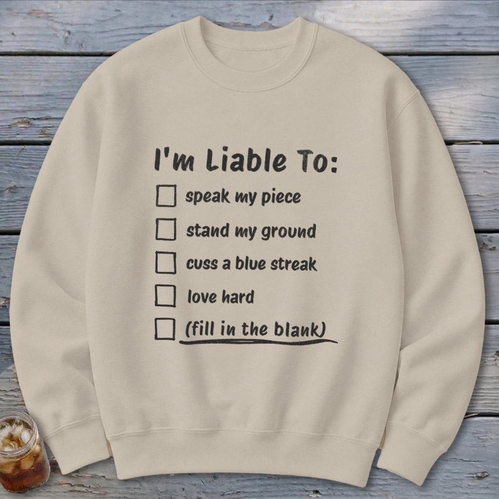 Liable To Stand Strong Sweatshirt