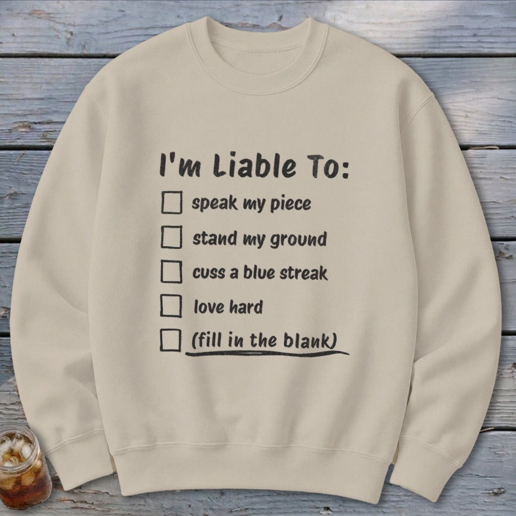 Liable To Stand Strong Sweatshirt