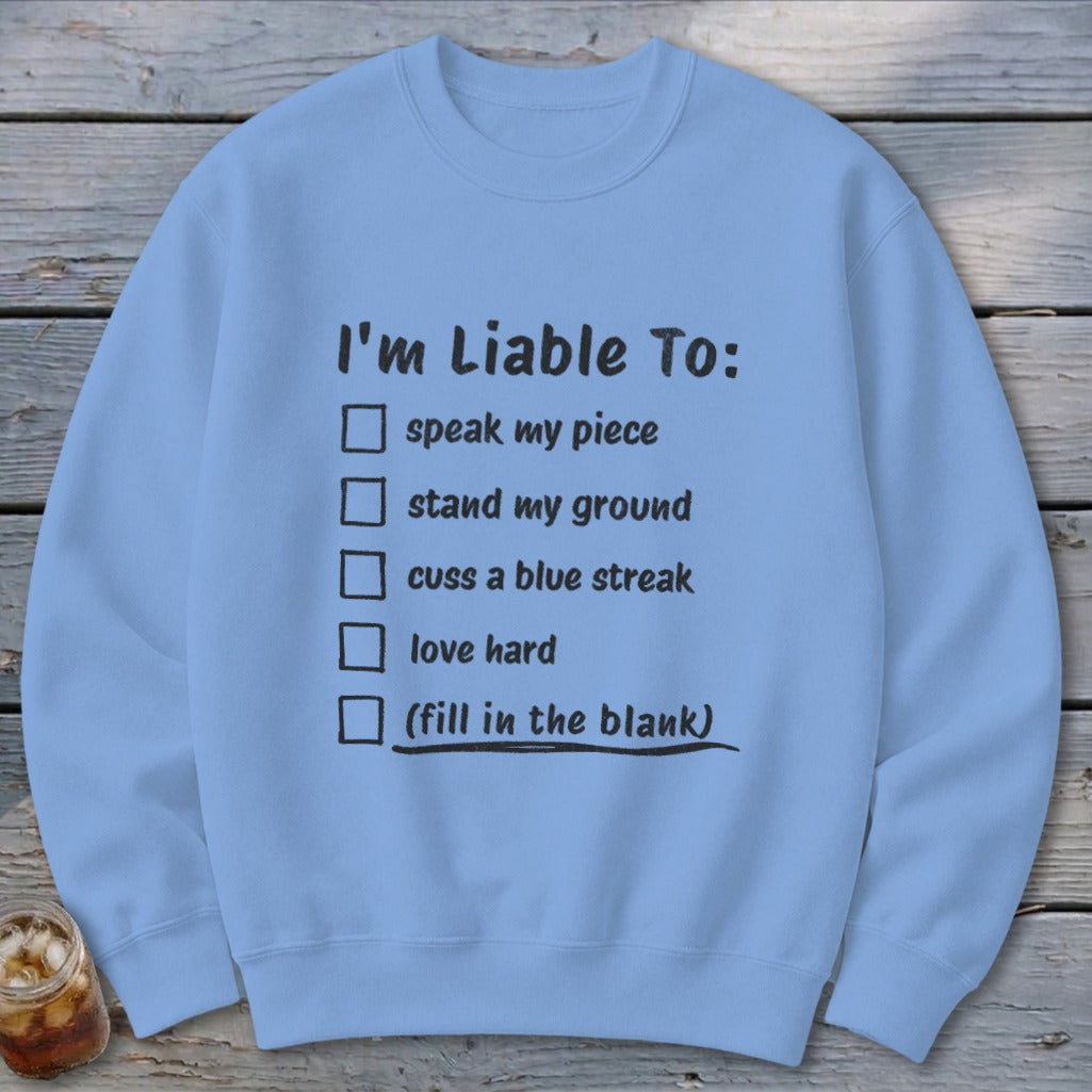 Liable To Stand Strong Sweatshirt