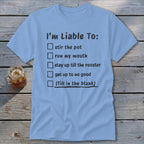 Liable To Stir Trouble Classic Tee