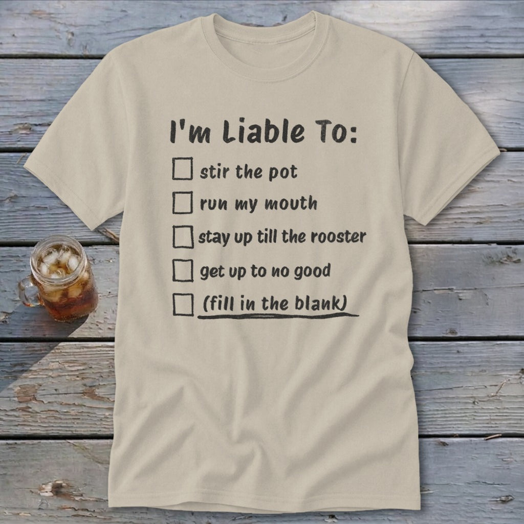 Liable To Stir Trouble Classic Tee