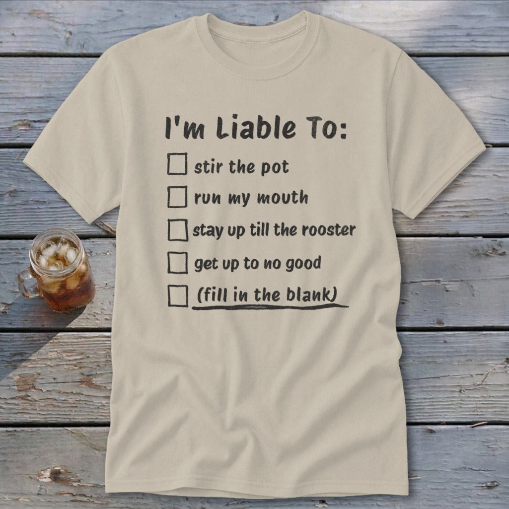Liable To Stir Trouble Classic Tee