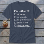 Liable To Stir Trouble Classic Tee