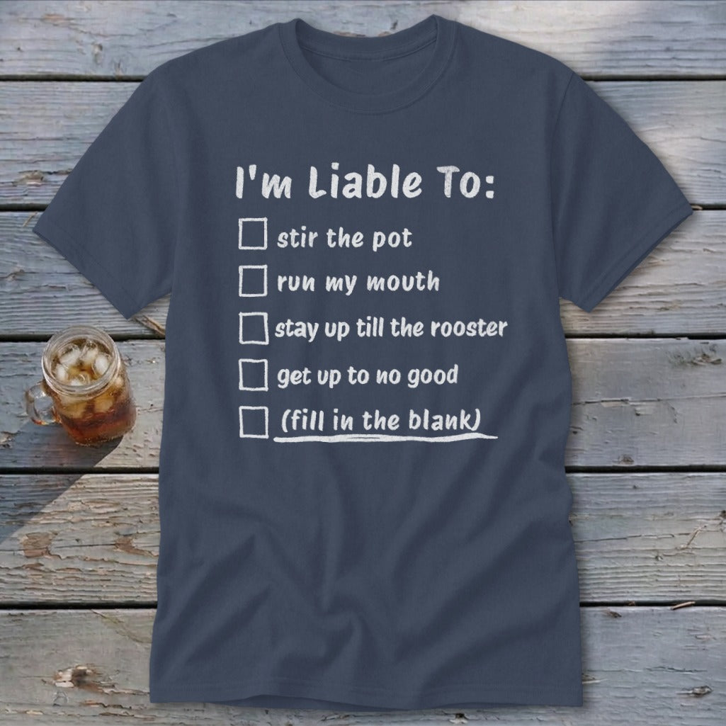 Liable To Stir Trouble Classic Tee