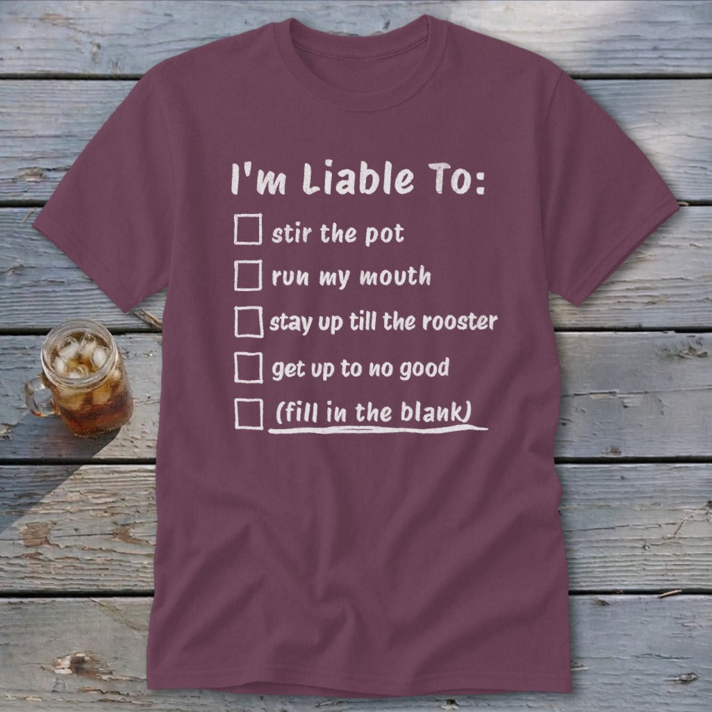 Liable To Stir Trouble Classic Tee