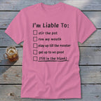 Liable To Stir Trouble Classic Tee