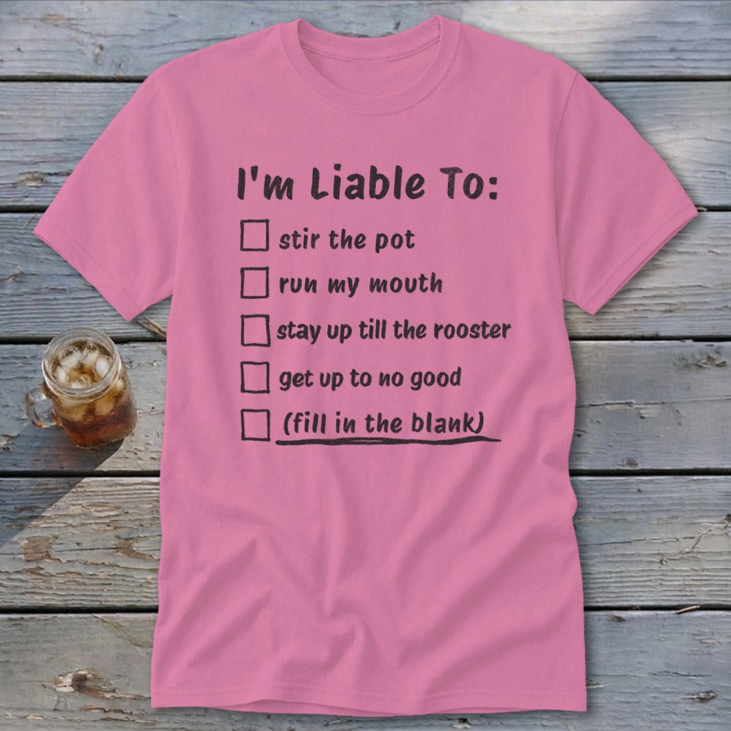 Liable To Stir Trouble Classic Tee