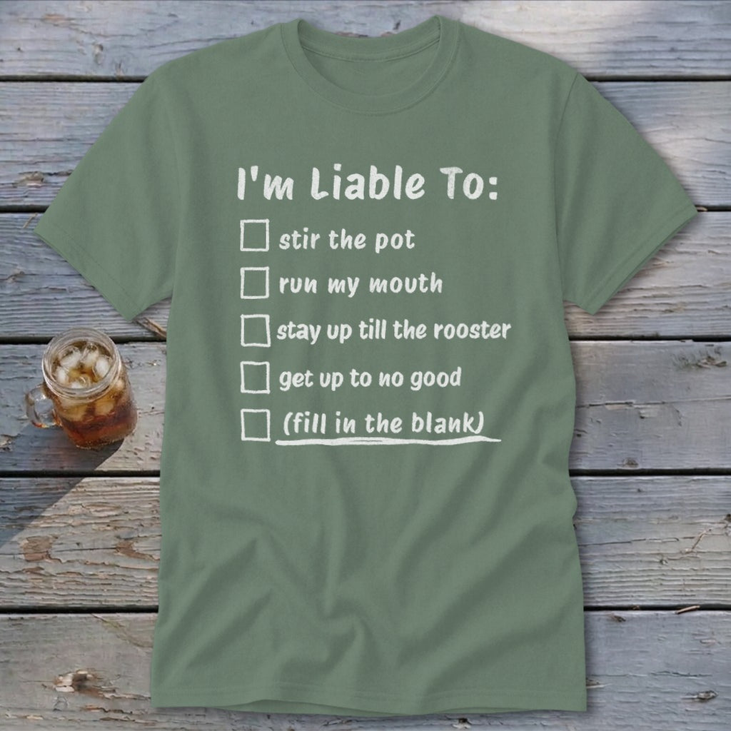 Liable To Stir Trouble Classic Tee