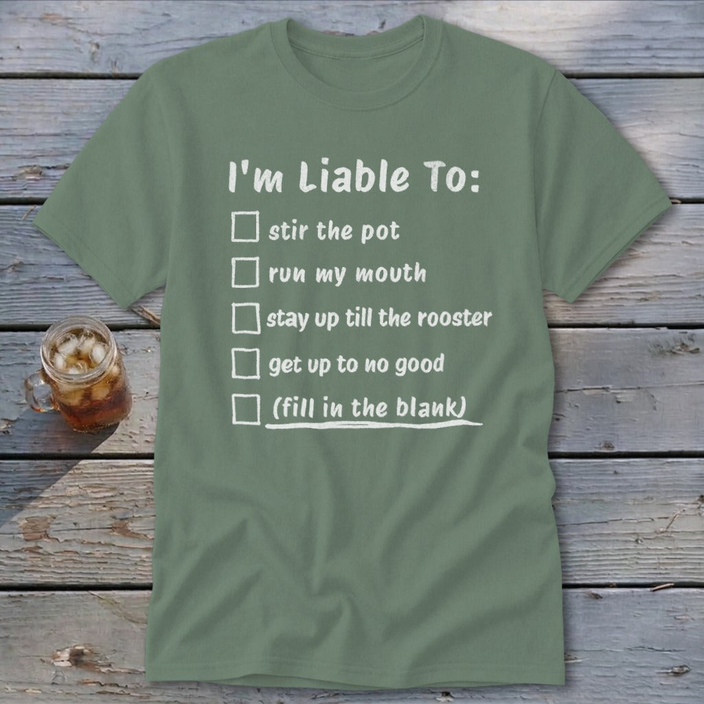 Liable To Stir Trouble Classic Tee