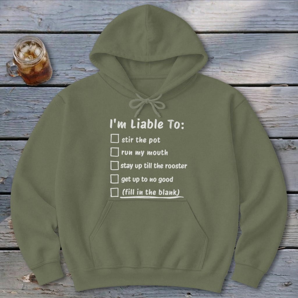 Liable To Stir Trouble Hoodie