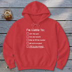 Liable To Stir Trouble Hoodie