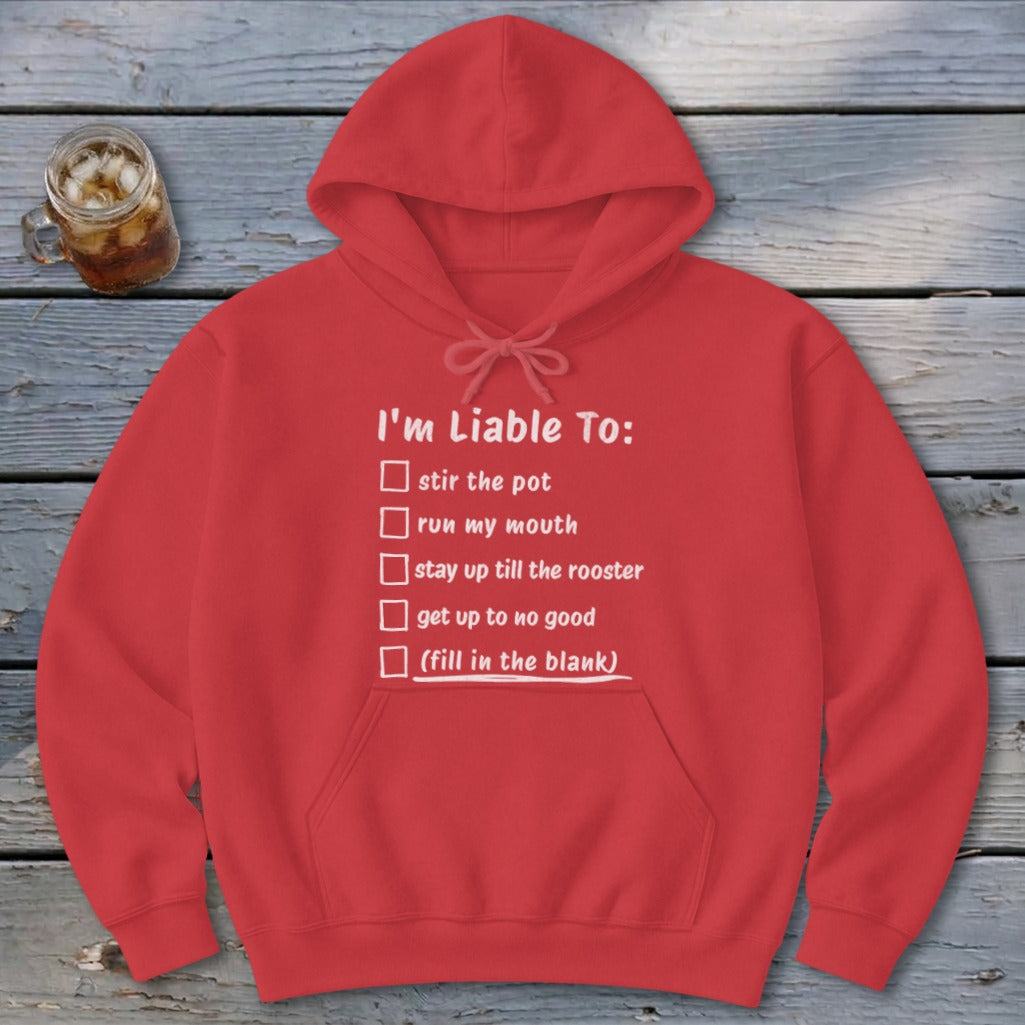 Liable To Stir Trouble Hoodie
