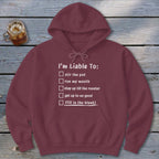 Liable To Stir Trouble Hoodie