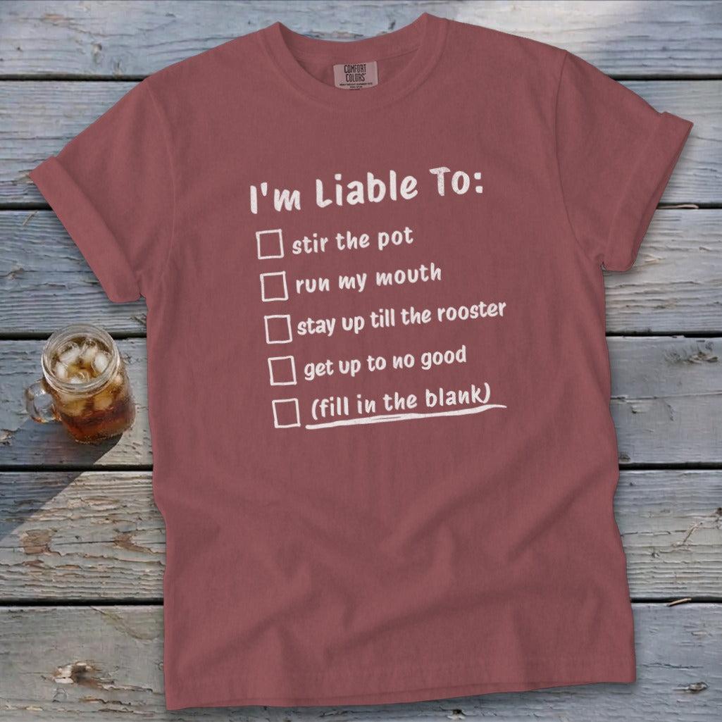 Liable To Stir Trouble Signature Tee