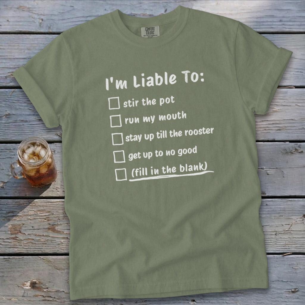 Liable To Stir Trouble Signature Tee